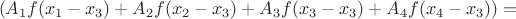 $~(A_1f(x_1-x_3)+A_2f(x_2-x_3)+A_3f(x_3-x_3)+A_4f(x_4-x_3)) = $