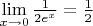 $\lim\limits_{x \to 0} \frac{1}{2e^x}=\frac12$