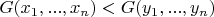 $G(x_1,...,x_n) < G(y_1,...,y_n)$