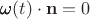 $\pmb\omega(t)\cdot\mathbf n=0$
