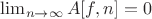 $\lim_{n \to \infty} A[f,n]=0$