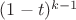 $(1-t)^{k-1}$