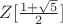 $Z[\frac{1+\sqrt 5}{2}]$