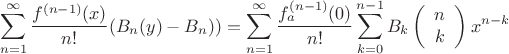 $$\sum_{n=1}^{\infty} \frac{f^{(n-1)} (x)}{n!} (B_n(y)-B_n))\right)  = \sum_{n=1}^{\infty} \frac{f_a^{(n-1)}(0)}{n!}\sum _{k=0}^{n-1} B_k \left( \begin{array}{c} n \\ k \end{array} \right)x^{n-k}$$
