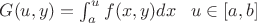 $G(u,y)=\int_a^u f(x,y)dx \;\;\; u \in [a,b]$