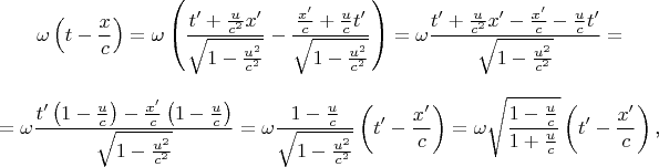 $$\omega\left(t-\frac xc\right)=\omega\left(\frac{t'+\frac u{c^2}x'}{\sqrt{1-\frac{u^2}{c^2}}}-\frac{\frac{x'}c+\frac uct'}{\sqrt{1-\frac{u^2}{c^2}}}\right)=\omega\frac{t'+\frac u{c^2}x'-\frac{x'}c-\frac uct'}{\sqrt{1-\frac{u^2}{c^2}}}=$$
$$=\omega\frac{t'\left(1-\frac uc\right)-\frac{x'}c\left(1-\frac uc\right)}{\sqrt{1-\frac{u^2}{c^2}}}=\omega\frac{1-\frac uc}{\sqrt{1-\frac{u^2}{c^2}}}\left(t'-\frac{x'}c\right)=\omega\sqrt{\frac{1-\frac uc}{1+\frac uc}}\left(t'-\frac{x'}c\right)\text{,}$$
