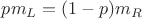 $pm_L=(1-p)m_R$