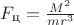 $F_{\text{ц}}=\frac{M^2}{mr^3}$ $F_{\text{ц}}=\frac{M^2}{mr^3}$