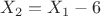 $X_{2}=X_{1}-6$