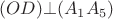 $(OD) \bot (A_1A_5)$