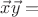 $\vec{x}\vec{y}=$