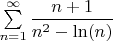 $\sum\limits_{n=1}^{\infty}\dfrac{n+1}{n^2-\ln(n)}$