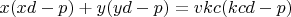 $x(xd-p)+y(yd-p)=vkc(kcd-p)