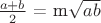 $\frac {a+b}{2}$ = m\sqrt{ab}