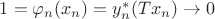 $1=\varphi_n(x_n)=y_n^{*}(Tx_n) \to 0$