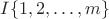 $I \{ 1,2,\ldots, m\}$