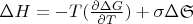 $\Delta H=-T(\frac{\partial \Delta G}{\partial T})+\sigma\Delta\mathfrak{S}$