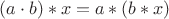 $(a\cdot b)\ast x = a\ast(b\ast x)$