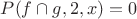 $P(f \cap g,2,x) =0$
