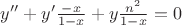 $y'' + y' {-x \over {1-x}} + y {n^2 \over {1-x}}  = 0$