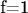 f=1