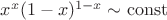 $x^x(1-x)^{1-x}\sim\mathrm{const}$