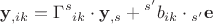 $$\mathbf y_{,ik}=\Gamma^s{}_{ik} \cdot \mathbf y_{,s}+{}^{s'}b_{ik}\cdot {}_{s'}\mathbf e$$