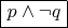 $\boxed {p\wedge \neg q}$