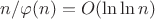 $n/\varphi(n)=O(\ln \ln n)$