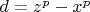 $
d = z^p  - x^p 
$