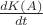 $\frac {dK(A)} {dt}$ $\frac {dK(A)} {dt}$