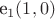 e_1(1,0)