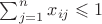 $\sum_{j=1}^n x_{ij}\leqslant 1$