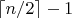 $\lceil n/2\rceil-1$