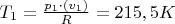 $T_1=\frac{p_1\cdot(v_1)}{R}=215,5 K$