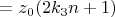 $=z_0(2k_3n+1)$