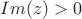 $Im(z)>0$