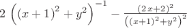 $2\, \left(  \left( x+1 \right) ^{2}+{y}^{2} \right) ^{-1}-{\frac { \left( 2\,x+2 \right) ^{2}}{ \left(  \left( x+1 \right) ^{2}+{y}^{2}
 \right) ^{2}}}$