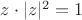$z\cdot |z|^2 =1$