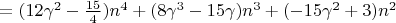$=(12\gamma^2-\frac{15}{4})n^4+(8\gamma^3-15\gamma)n^3+(-15\gamma^2+3)n^2$