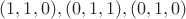 $(1,1,0),(0,1,1),(0,1,0)$