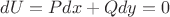 $dU=Pdx+Qdy=0$