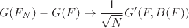 $$G({F_N}) - G(F) \to \frac{1}{{\sqrt N }}G'(F,B(F))$$