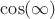 $\cos(\infty)$