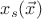 $x_s(\vec{x})$