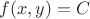 $f(x,y)=C$