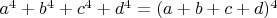 $a^4 + b^4 + c^4 + d^4 = (a+b+c+d)^4$
