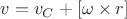 $v=v_C+[\omega \times r]$