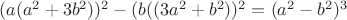 $(a(a^2+3b^2))^2-(b((3a^2+b^2))^2=(a^2-b^2)^3$