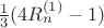 $\frac13(4R_n^{\operatorname{(1)}}-1)$